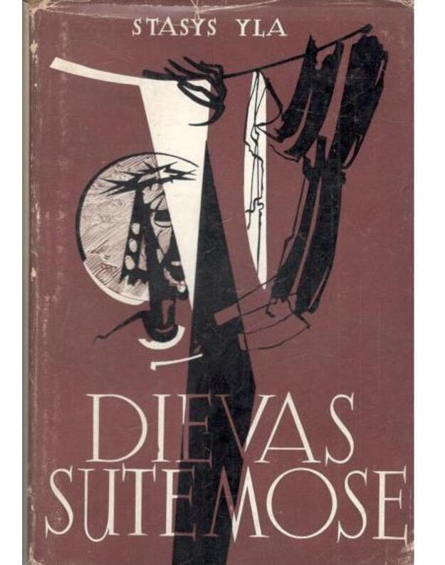 Dievas sutemose - Yla Stasys