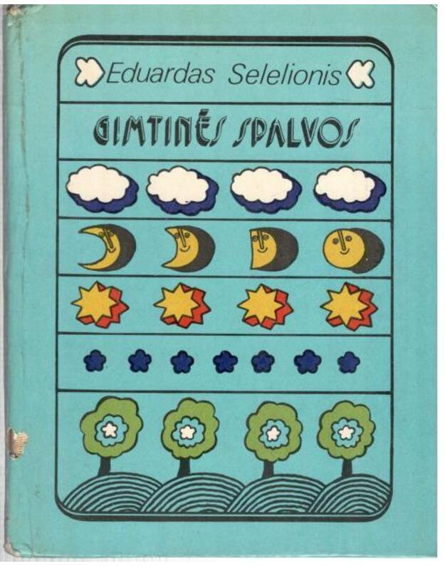 Gimtinės spalvos. Eilėraščiai - Selelionis Eduardas