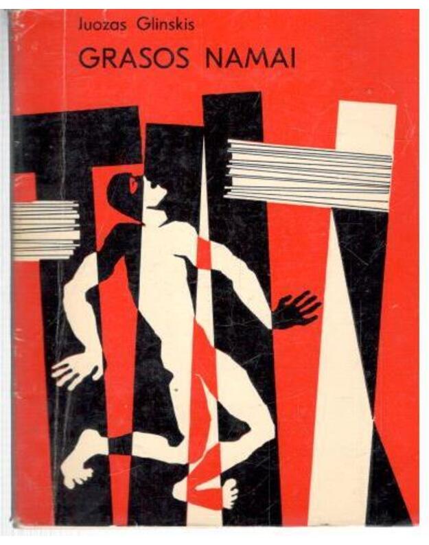 Grasos namai. 3-jų dalių drama - Glinskis Juozas