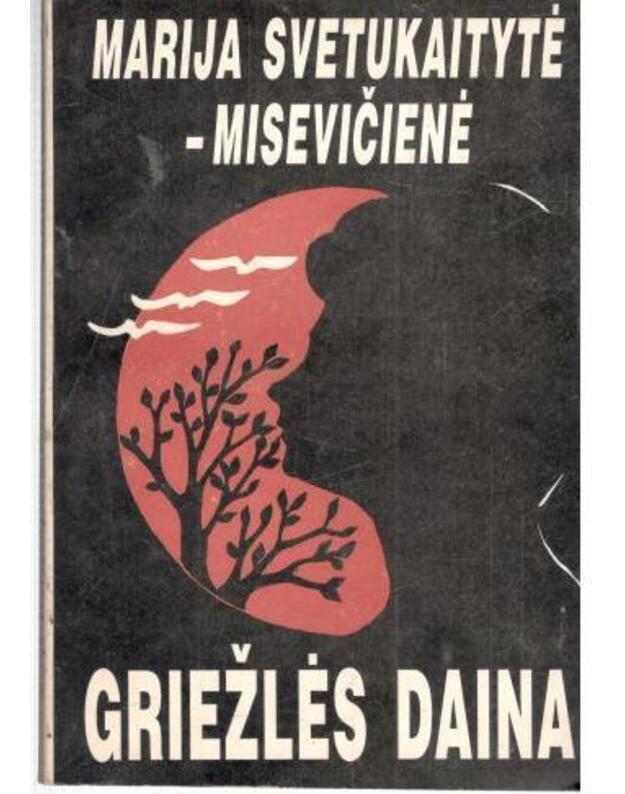 Griežlės daina. Eilėraščiai - Svetukaitytė-Misevičienė Marija / su AUTOGRAFU