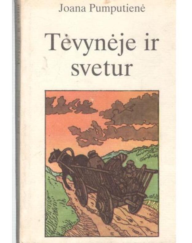 Tėvynėje ir svetur. Atsiminimai - Pumputienė Joana