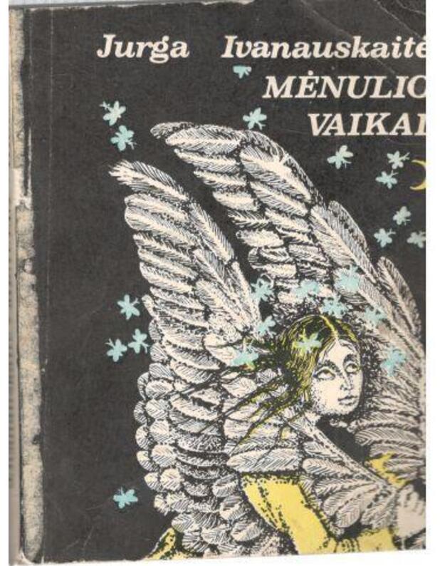 Mėnulio vaikai. Romanas / 1988 - Ivanauskaitė Jurga 