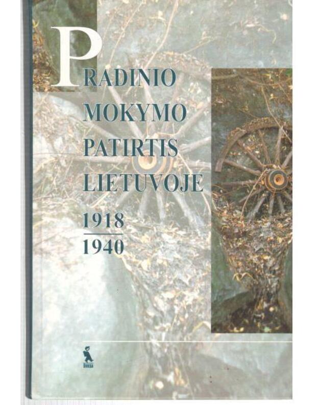 Pradinio mokymo patirtis Lietuvoje 1918-1940 - Karčiauskienė Magdalena, sudarytoja