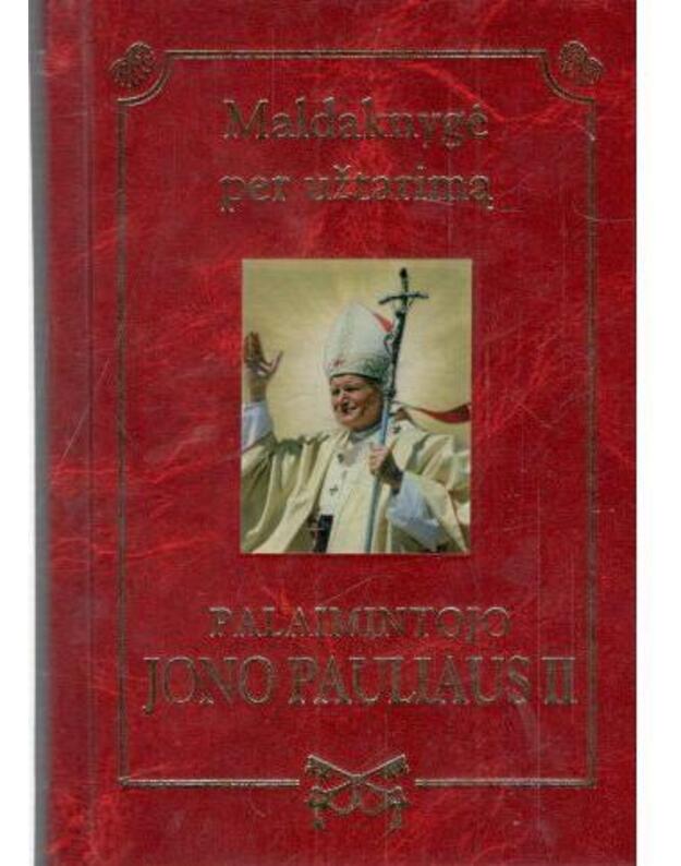 Maldaknygė per užtarimą. Palaimintojo Jono Pauliaus II - kun. Henryk Romanik