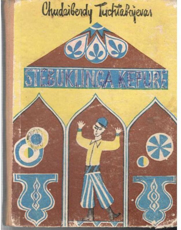 Stebuklinga kepurė - Tuchtabajevas Chudaibendy