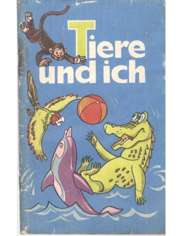 Tiere und ich / Čitajem po nemeckij - sostaviteli: Cyrlina Z., Vazbuckaja K.