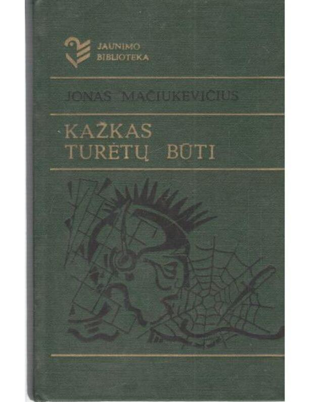 Kažkas turėtų būti / Jaunimo biblioteka - Mačiukevičius Jonas