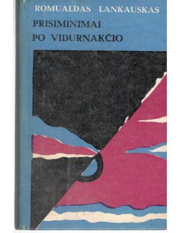 Prisiminimai po vidurnakčio. Romanas - Lankauskas Romualdas