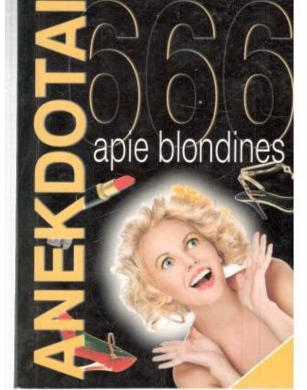 666 anekdotai apie blondines - Šaulys Vilius, sudarytojas
