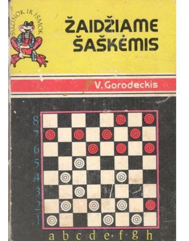 Žaidžiome šaškėmis / Sužinok ir išmok - Gorodeckis Venjaminas