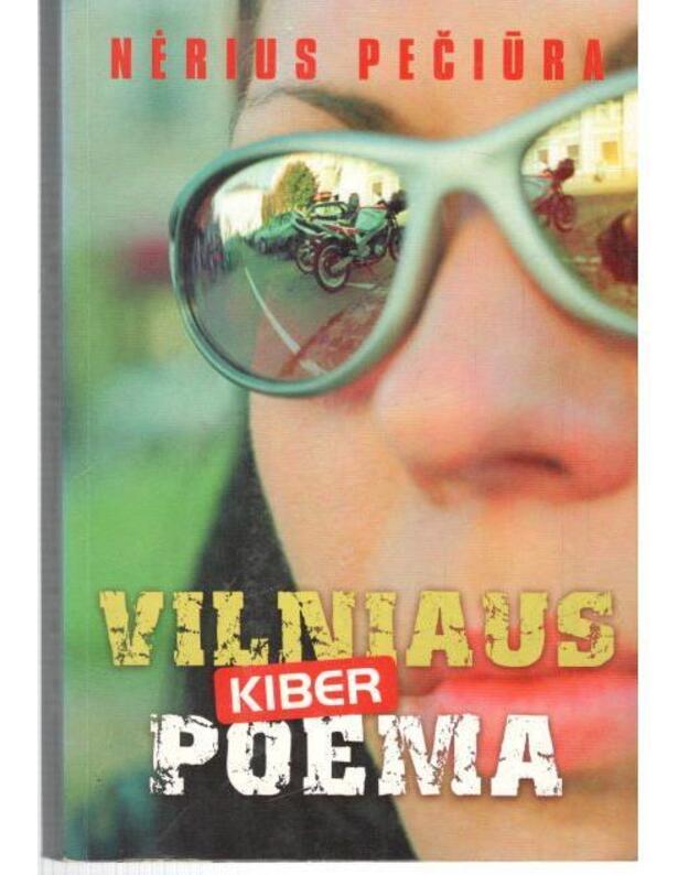 Vilniaus kiber poema - Pečiūra Nėrius 