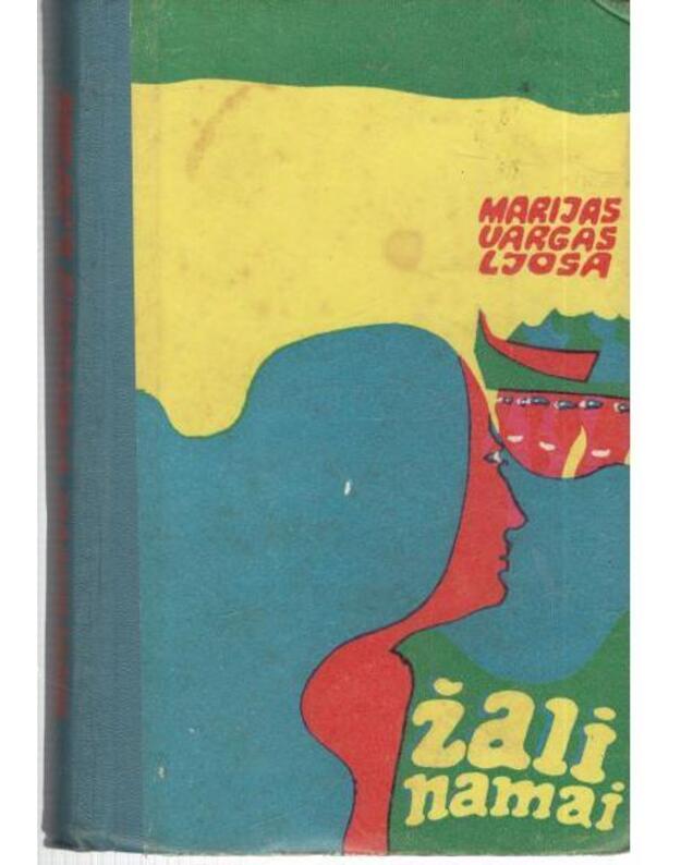 Žali namai. Romanas - Vargas Ljosa Marijas / Peru