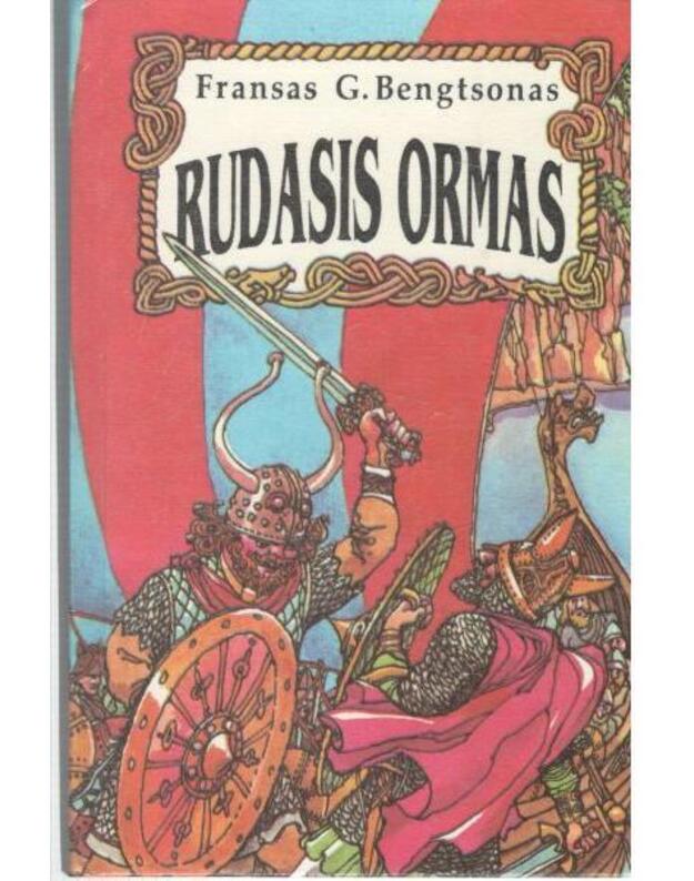 Rudasis Ormas. Istorinis nuotykių romanas apie vikingus - Bengtsonas Fransas G.