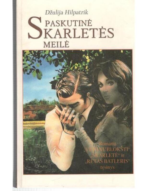 Paskutinė Skarletės meilė - Hilpatrik Džulija
