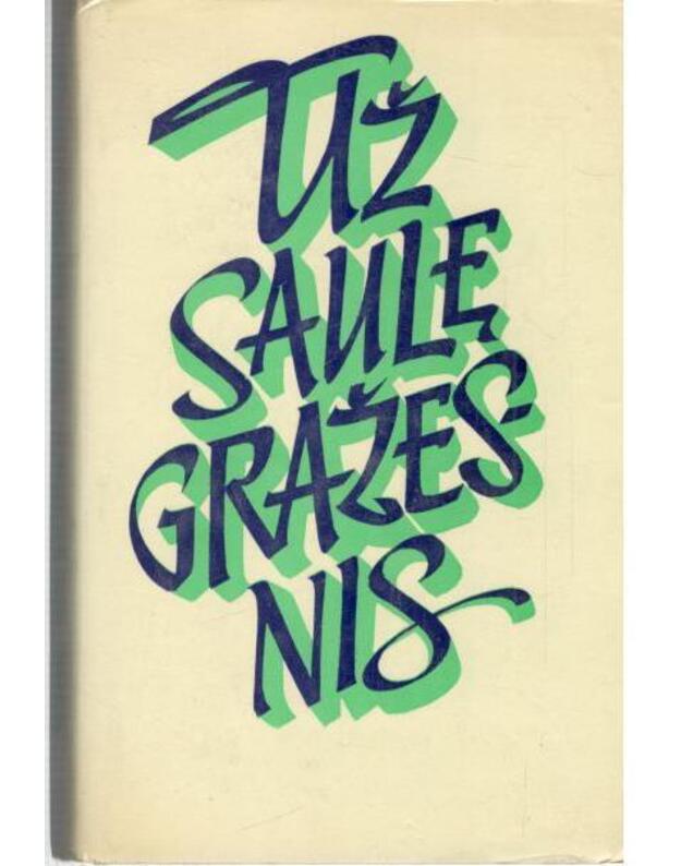 Už saulę gražesnis. Lietuvių ikitarybinė novelė - Zalatorius Albertas, sudarė, įvadą ir apie autorius parašė