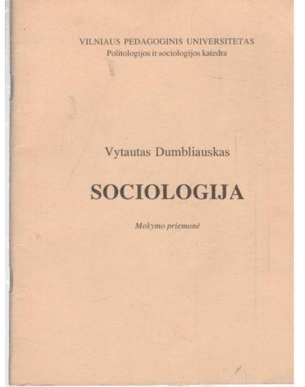 Sociologija. Mokymo priemonė - Dumbliauskas Vytautas 