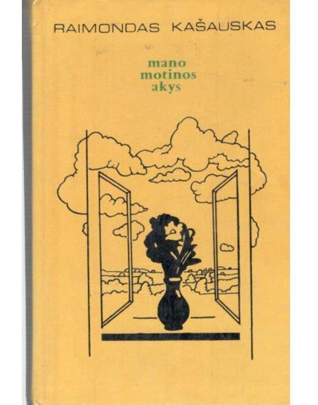 Mano motinos akys. Apysakos - Kašauskas Stasys 