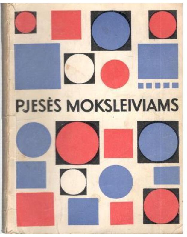 Voverių šile. Dienoraštis / Pjesės moksleiviams 1967 - Saksė A. Šmeliovas G.