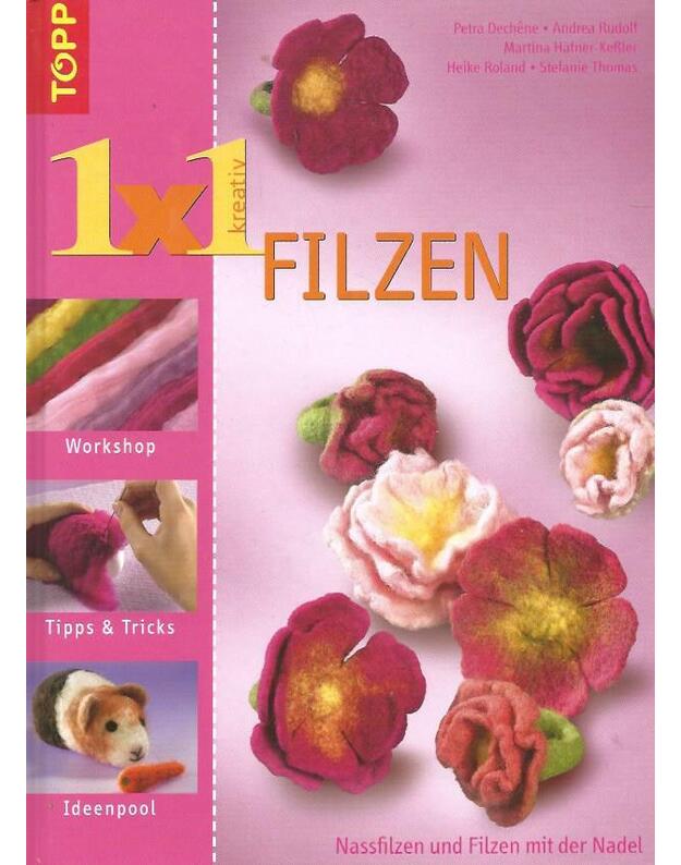 1x1 Filzen - Dechene Petra, Rudolf Andrea