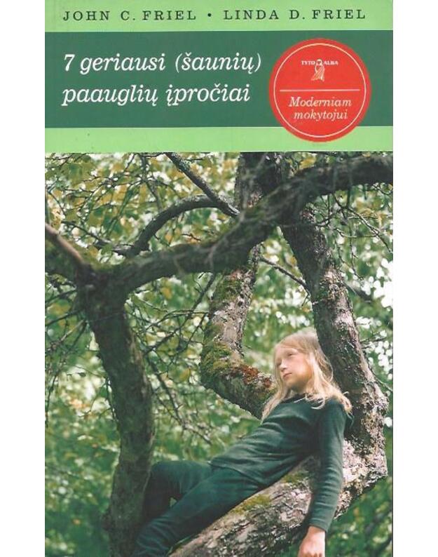 7 geriausi (šaunių) paauglių įpročiai - John C. Friel