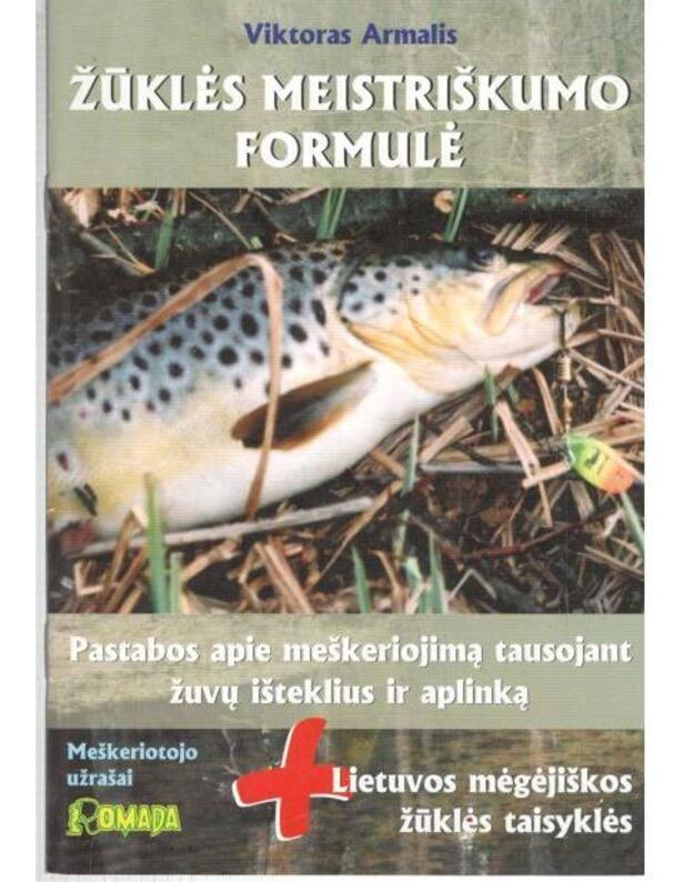 Žūklės meistriškumo formulė - Armalis Viktoras 