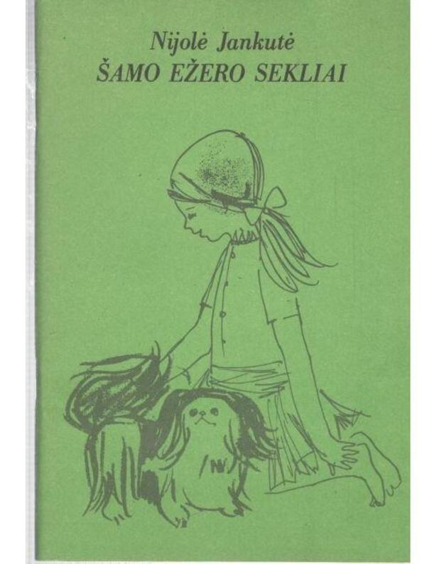Šamo ežero sekliai. Apysaka - Jankutė Nijolė 