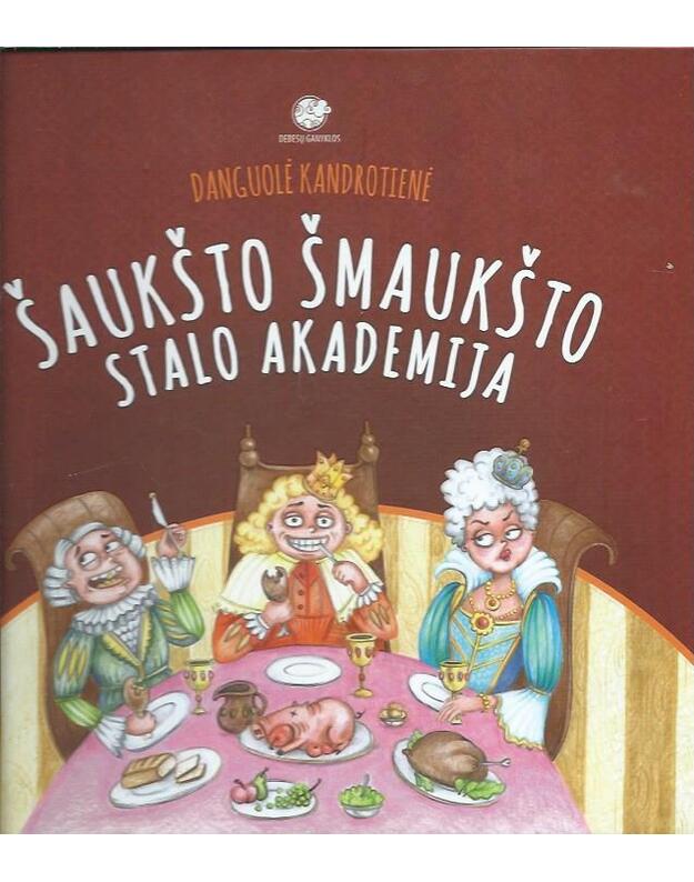 Šaukšto šmaukšto stalo akademija - Kandrotienė Danguolė