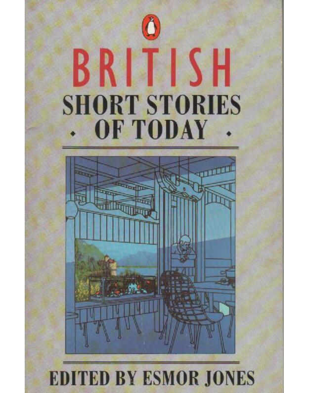 British short stories of today - Edited by Jones Esmor