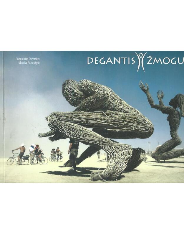 Degantis žmogus - Požerskis Romualdas, Požerskytė Monika