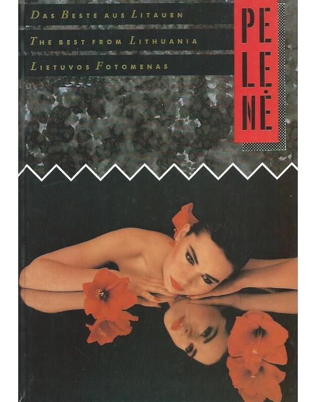 Lietuvos fotomenas. PELENĖ - Įvairūs autoriai