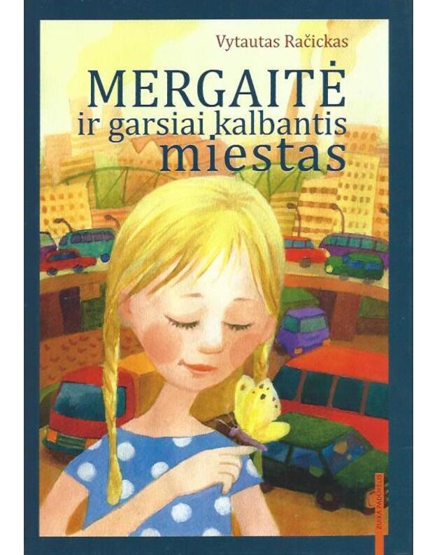 Mergaitė ir garsiai kalbantis miestas - Račickas Vytautas
