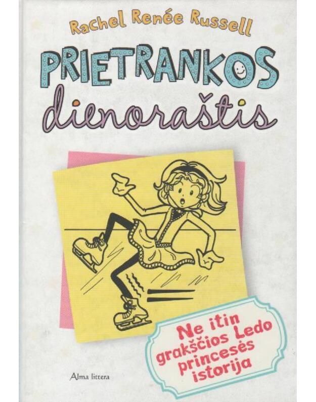 Prietrankos dienoraštis. Ne itin grakščios Ledo princesės istorija (4 dalis) - Russell Renee Rachel 