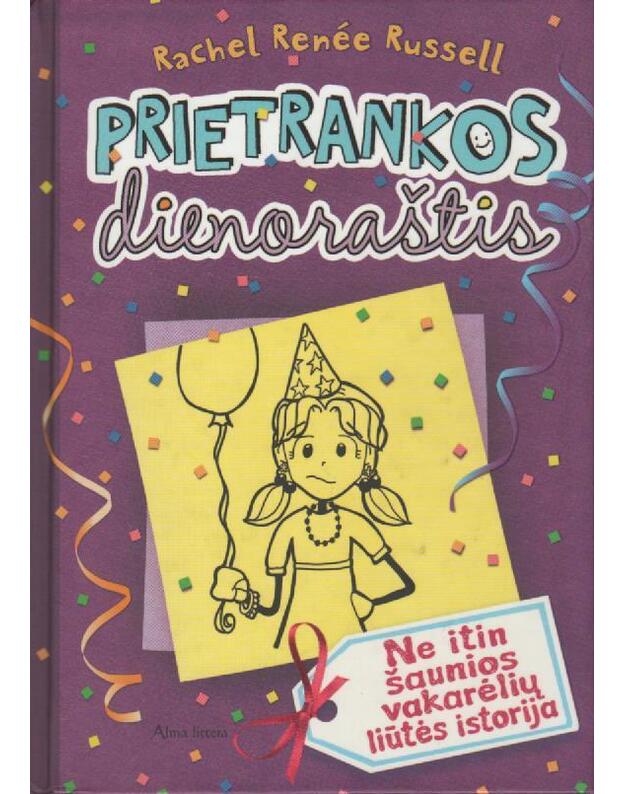 Prietrankos dienoraštis. Ne itin šaunios vakarėlių liūtės istorija (2 dalis) - Russell Renee Rachel 