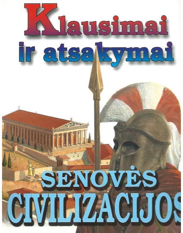Senovės civilizacija: klausimai ir atsakymai - Wendy Madgwick