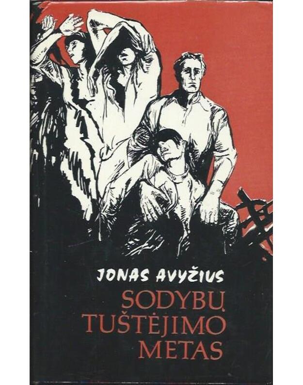 Sodybų tuštėjimo metas. Romanas / 1976 - Avyžius Jonas 