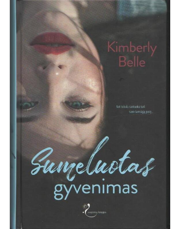 Sumeluotas gyvenimas - Belle Kimberly