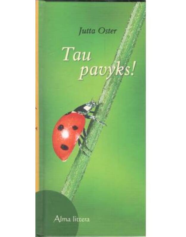 Tau pavyks - Oster Jutta