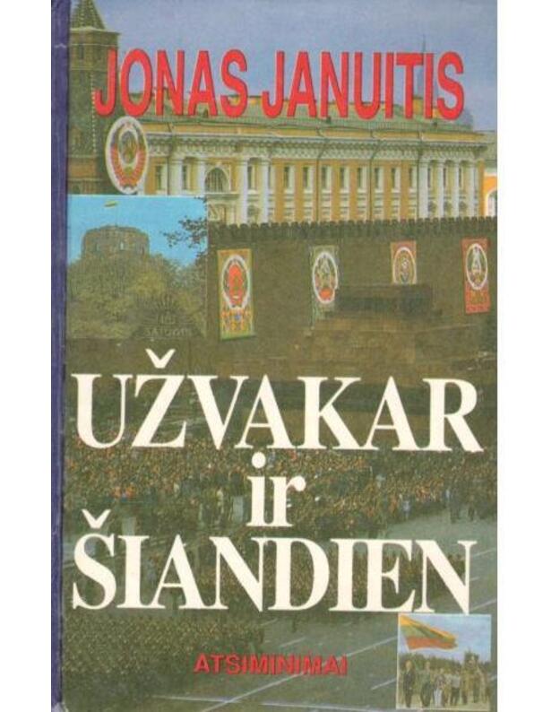 Užvakar ir šiandien. Atsiminimai - Januitis Jonas 