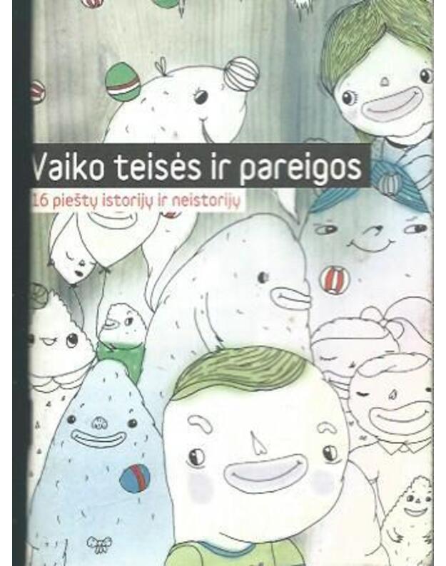 Vaiko teisės ir pareigos - 16 pieštų istorijų ir neistorijų