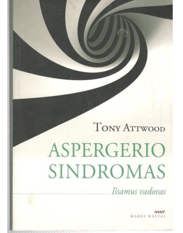 Aspergerio sindromas. Išsamus vadovas - Attwood Tony