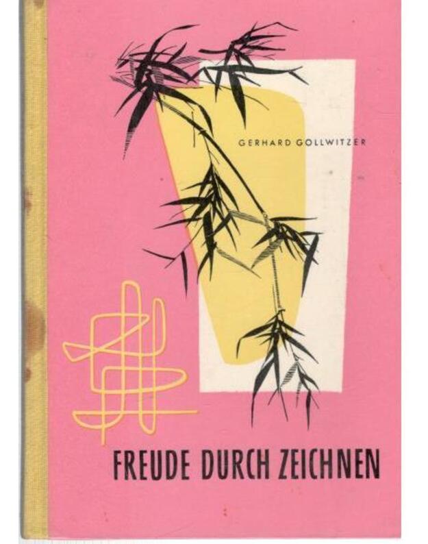 Freude durch Zeichnen - Gollwitzer Gerhard