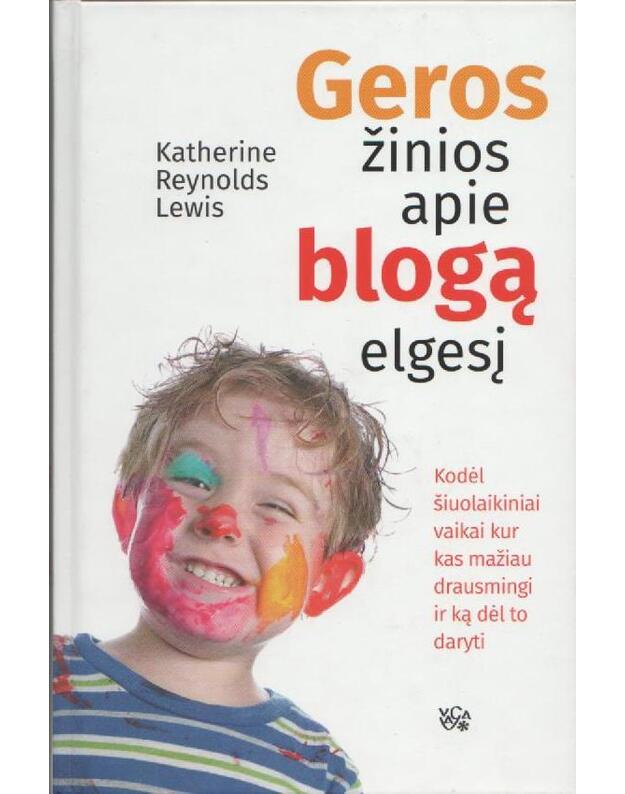 Geros žinios apie blogą elgesį - Lewis Reynolds Katherine