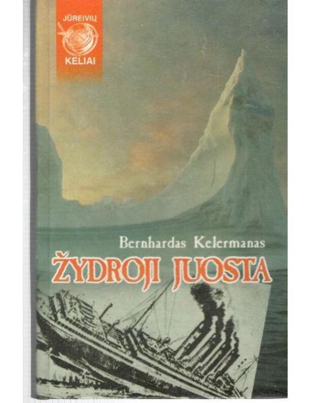Žydroji juosta / ser.: Jūreivių keliai - Kelermanas Bernhardas / Vokietija