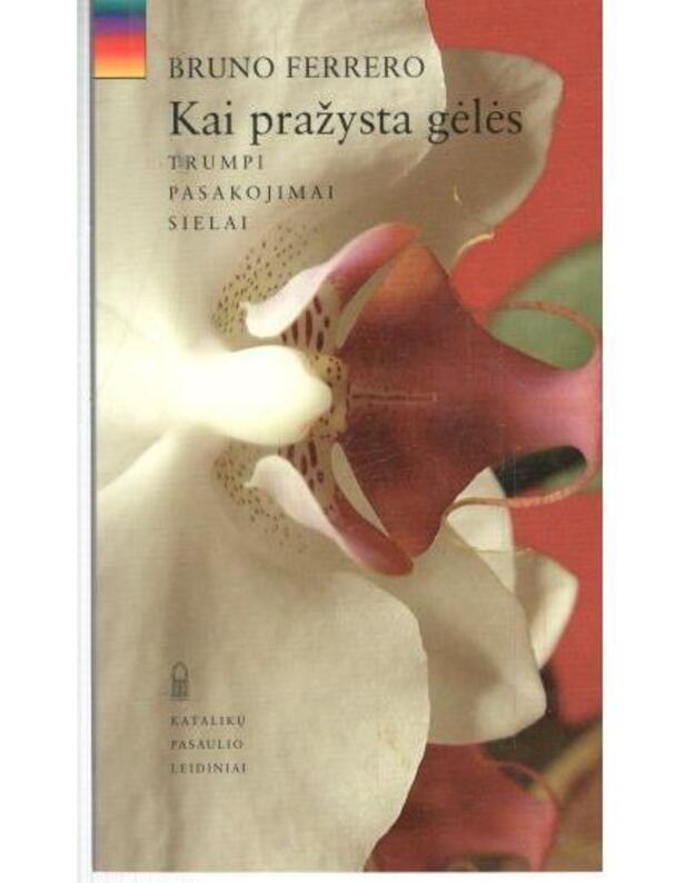 Kai pražysta gėlės - Ferrero Bruno