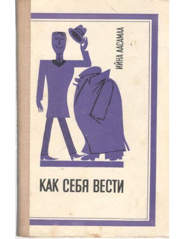 Kak sebia vesti - Aasamaa I