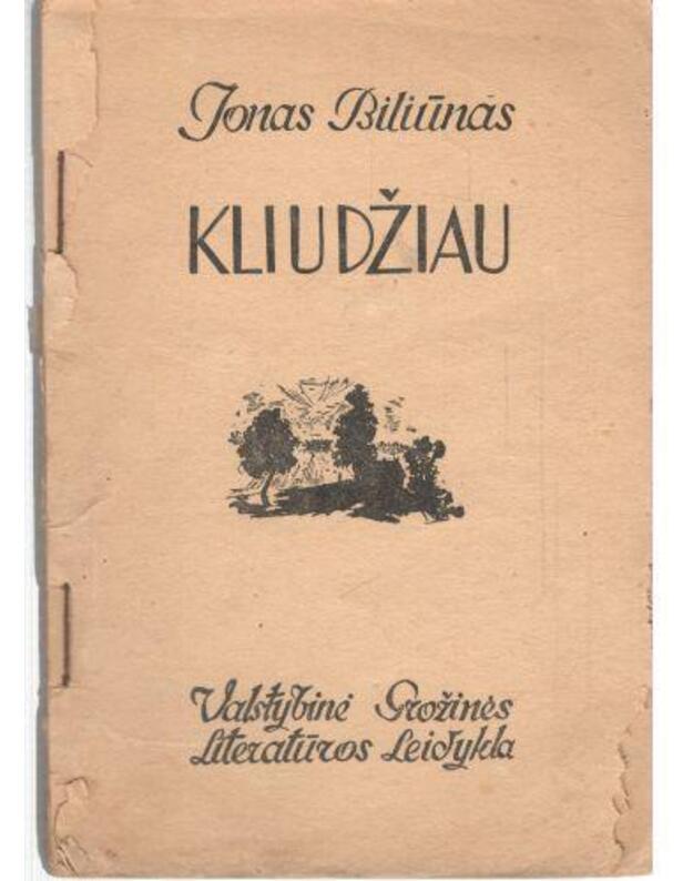 Kliudžiau. Apsakymai - Biliūnas Jonas 