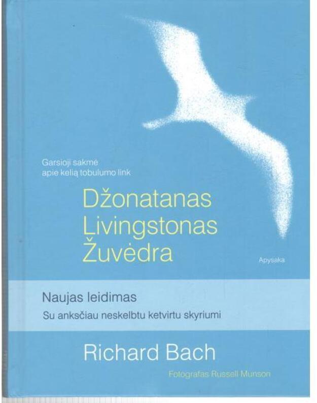 Džonatanas Livingstonas Žuvėdra. Alegorinis pasakojimas / 2000 - Richard Bach