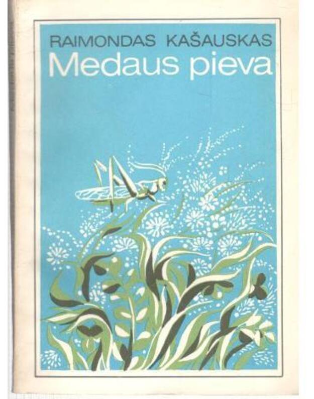 Medaus pieva. Apsakymai - Kašauskas Raimondas