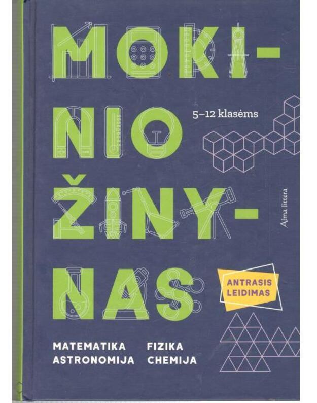 Mokinio žinynas 5-12 klasėms / 2-as leidimas 2018 - Autorių kolektyvas