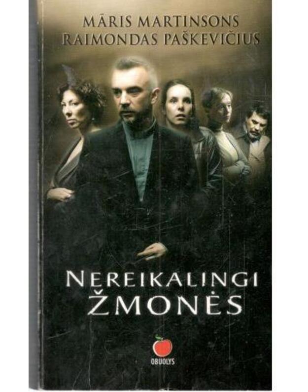 Nereikalingi žmonės. Romanas - Martinsons Maris, Paškevičius Raimondas